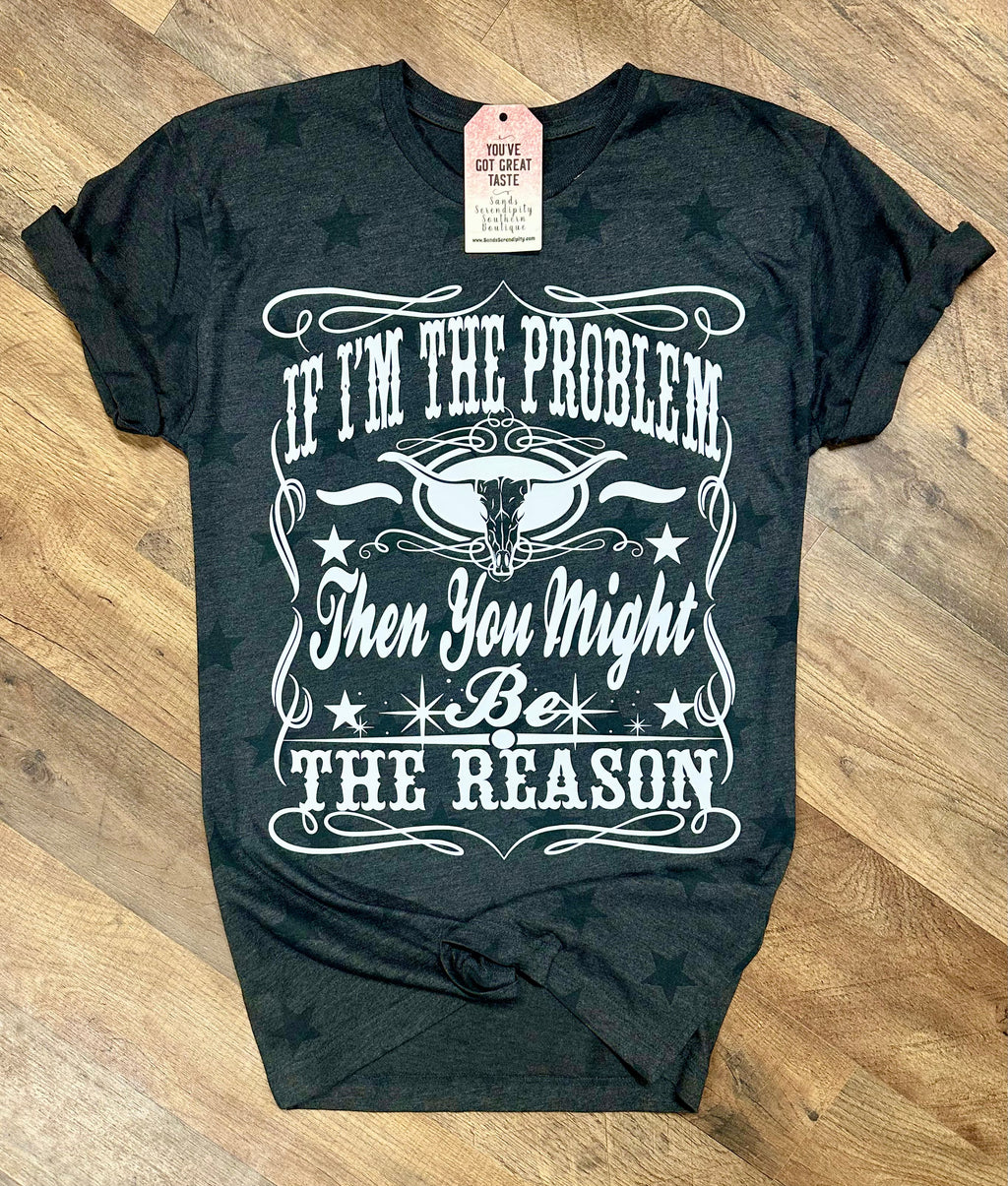 I’m the Problem Tee | Country Concert Graphic T-Shirt