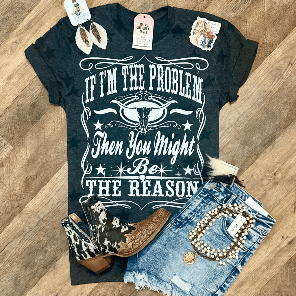I’m the Problem Tee | Country Concert Graphic T-Shirt